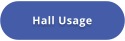 Hall Usage